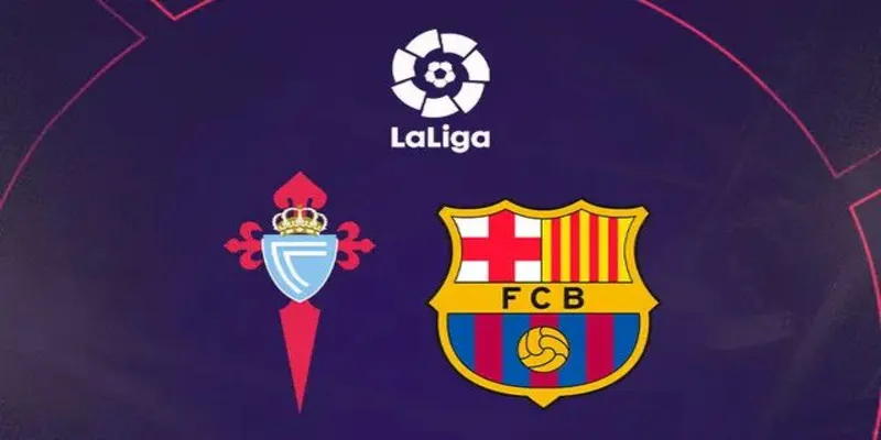 Hướng dẫn soi kèo trận đấu giữa Celta Vigo vs Barcelona