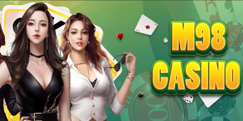 M98 casino đặc biệt hấp dẫn